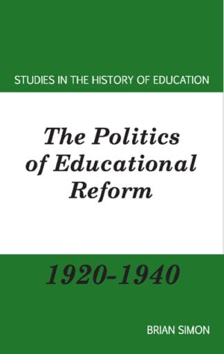 The Politics of Educational Reform: 1920-1940