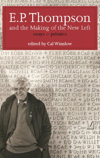E.P.Thompson and the making of the New Left