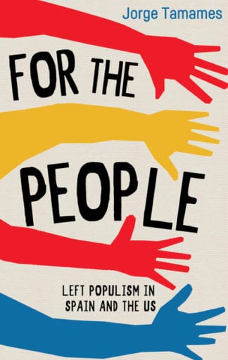 For the People: Left Populism in Spain and the US