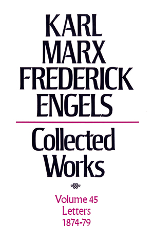 Marx & Engels Collected Works Vol 45