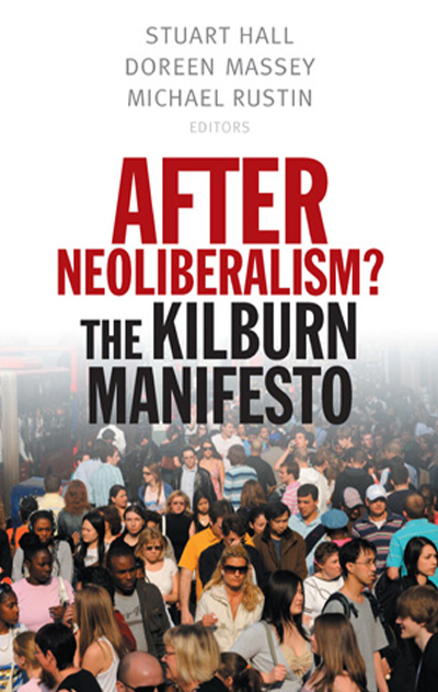 After Neoliberalism? The Kilburn Manifesto