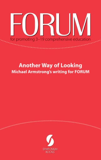 Another Way of Looking: Michael Armstrong’s writing for FORUM (free e-book)