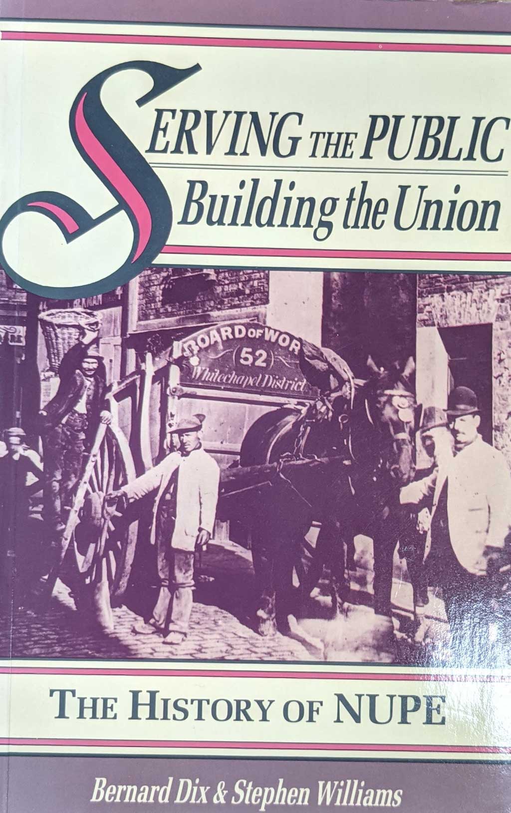 Book cover for Serving the Public - Building the Union NUPE 1889-1958 V1