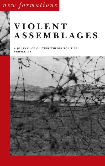 New Formations Volume 2024 Issue 113 – Violent Assemblages (digital)