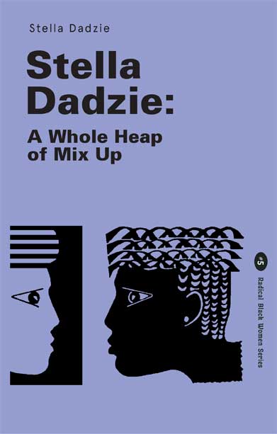 Book Cover for Stella Dadzie: A Whole Heap of Mix Up